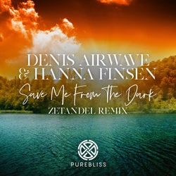 Save Me From The Dark (Zetandel Remix)