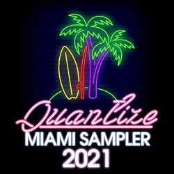 Quantize Miami Sampler 2021 - Compiled By DJ Spen