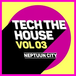 Tech the House, Vol. 03