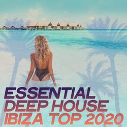 Essential Deep House Ibiza Top 2020