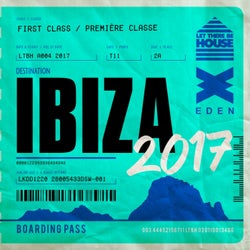 Let There Be House Destination Ibiza 2017