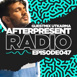 Afterpresent Radio Episode 047 | Utkarma