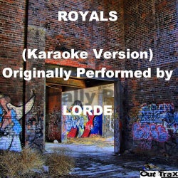 Royals (Karaoke Version) [Originally Performed by Lorde] - Single