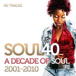 Soul 40 : A Decade Of Soul And R&B 2001-2010 (Edit)