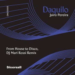 Daquilo (From House to Disco, DJ Mari Rossi Remix)