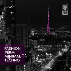 Fashion Perm Minimal Techno