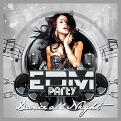 EDM Party - Dance All Night