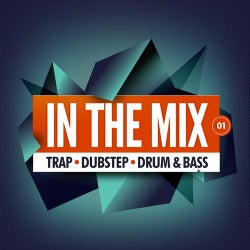 In The Mix 01: Trap, Dubstep, Drum & Bass