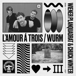 L'Amour Á Trois / Wurm