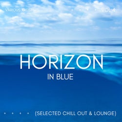 Horizon In Blue (Selected Chill Out & Lounge), Vol. 4