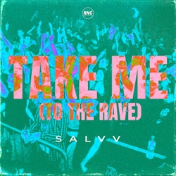 Take Me (To The Rave)