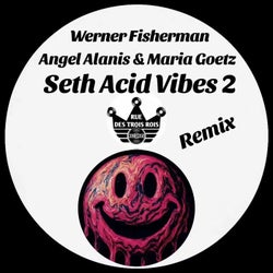 Seth Acid Vibes 2