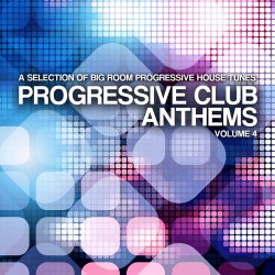 Progressive Club Anthems Vol. 4