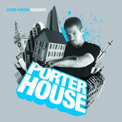 Steve Porter Presents: Porterhouse (Continuous DJ Mix)
