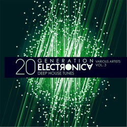 Generation Electronica, Vol. 3 (20 Deep-House Tunes)