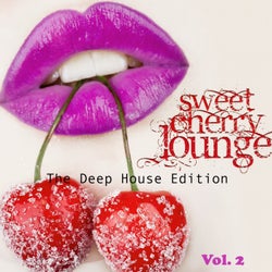 Sweet Cherry Lounge (The Deep House Edition, Vol. 2)
