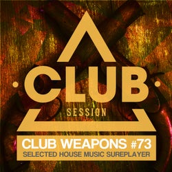 Club Session Pres. Club Weapons No. 73