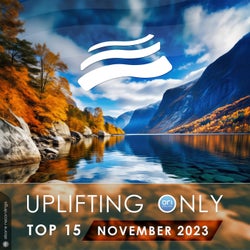 Uplifting Only Top 15: November 2023 (Extended Mixes)