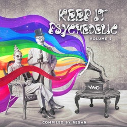 Keep It Psychedelic Vol. 2 Compiled by Regan