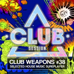 Club Session Pres. Club Weapons No. 38