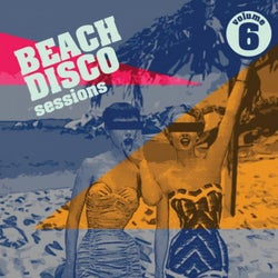 Beach Disco Sessions Volume 6