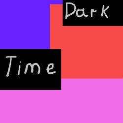 Dark Time