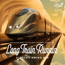 Long Train Runnin' (Electro Swing Mix)