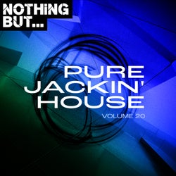 Nothing But... Pure Jackin' House, Vol. 20