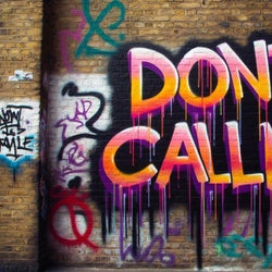 DONT CALL ME