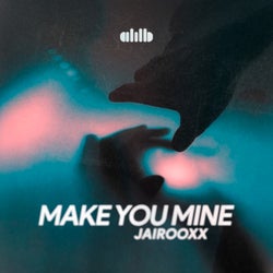 Make You Mine