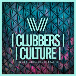 Clubbers Culture: Club & Vocal House Tracks