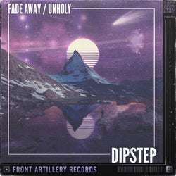 Fade Away/Unholy