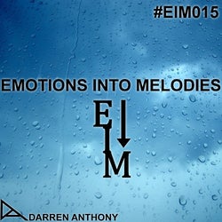 EMOTIONS INTO MELODIES EPISODE 015