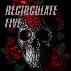 Recirculate Five
