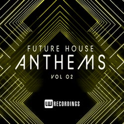 Future House Anthems, Vol. 02