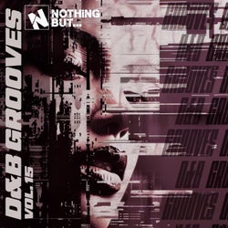Nothing But... D&B Grooves, Vol. 15