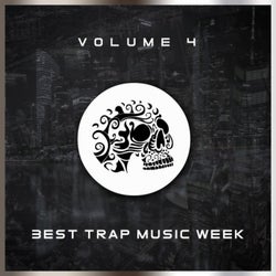 Best Trap Music Week 4
