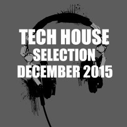 Tech House Selection December 2015