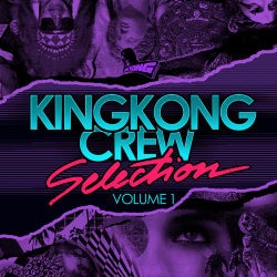 King Kong Crew Selection Vol 1