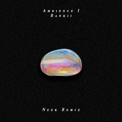 Ambience I (neek Remix)