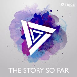 Trice - The Story So Far - Extended Versions