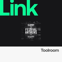 LINK Label | Toolroom - Festival Anthems