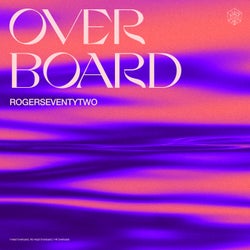 Overboard - Extended Mix