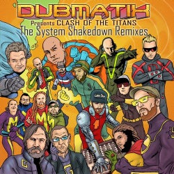 Dubmatix Presents Clash Of The Titans  (The System Shakedown Remixes)