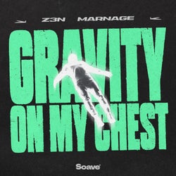 Gravity On My Chest