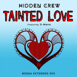Tainted Love (feat. D-Mana) [Bossa Extended Mix]