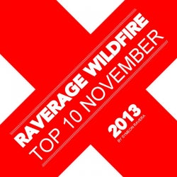 Raverage Wildfire Top 10 November 2013