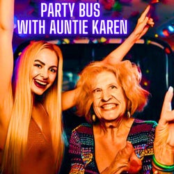 Party Bus With Auntie Karen