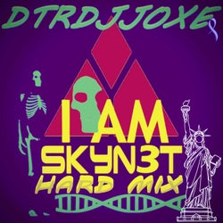 I AM Skyn3t (HARD MIX)