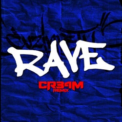 Rave (CR34M Remix)